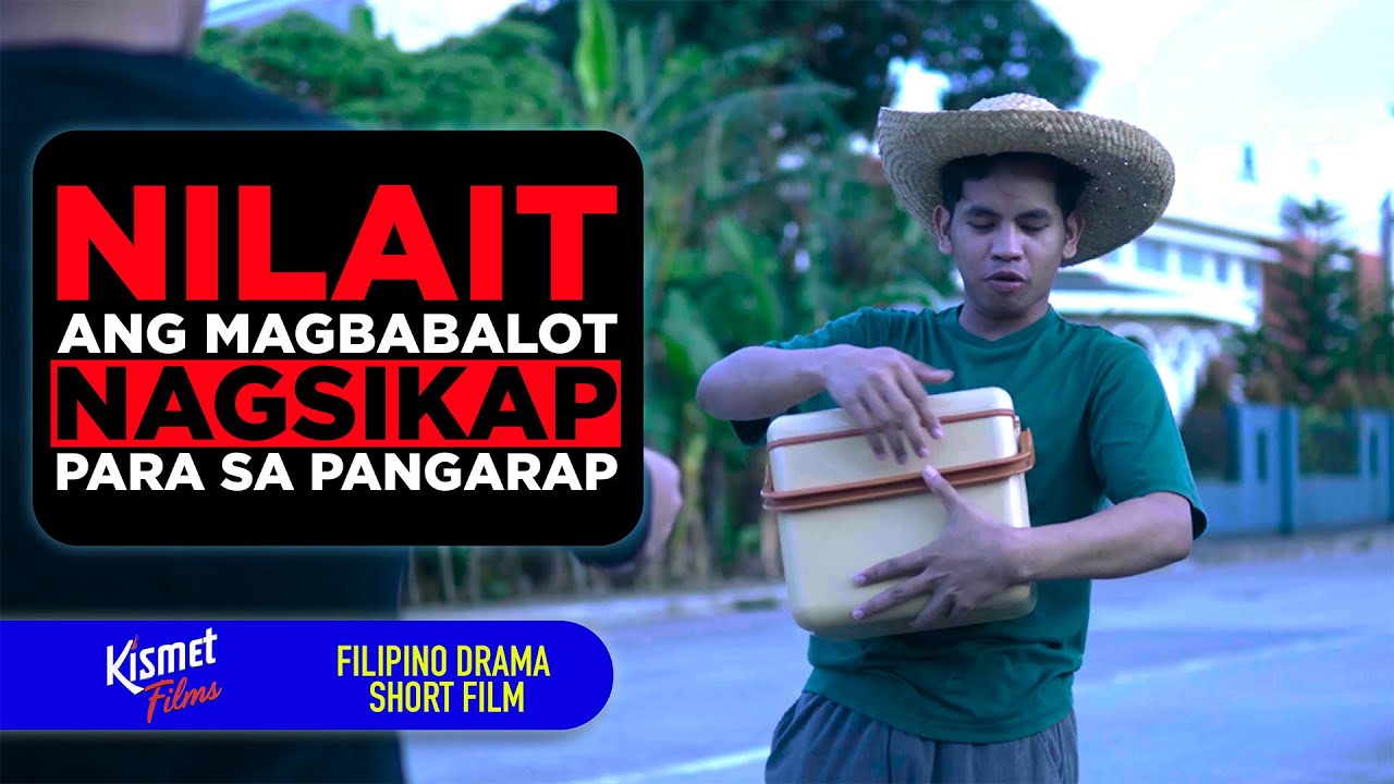 Nilait na Magbabalot, Nagsikap Para sa Pangarap | Tagalog Short Film