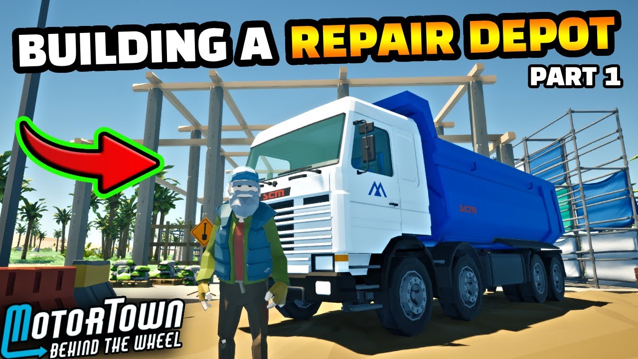 Construction of our first Repair Depot Begins! | Motor Town: Behind the Wheel - EP 24