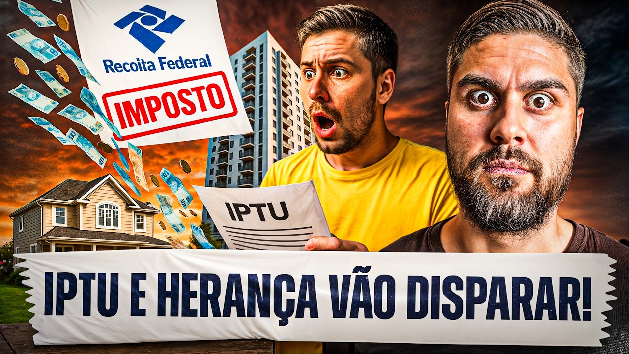 NOVAS REGRAS para o IPTU e IMPOSTO DE HERAN&Ccedil;A! Como isso vai afetar seu bolso?