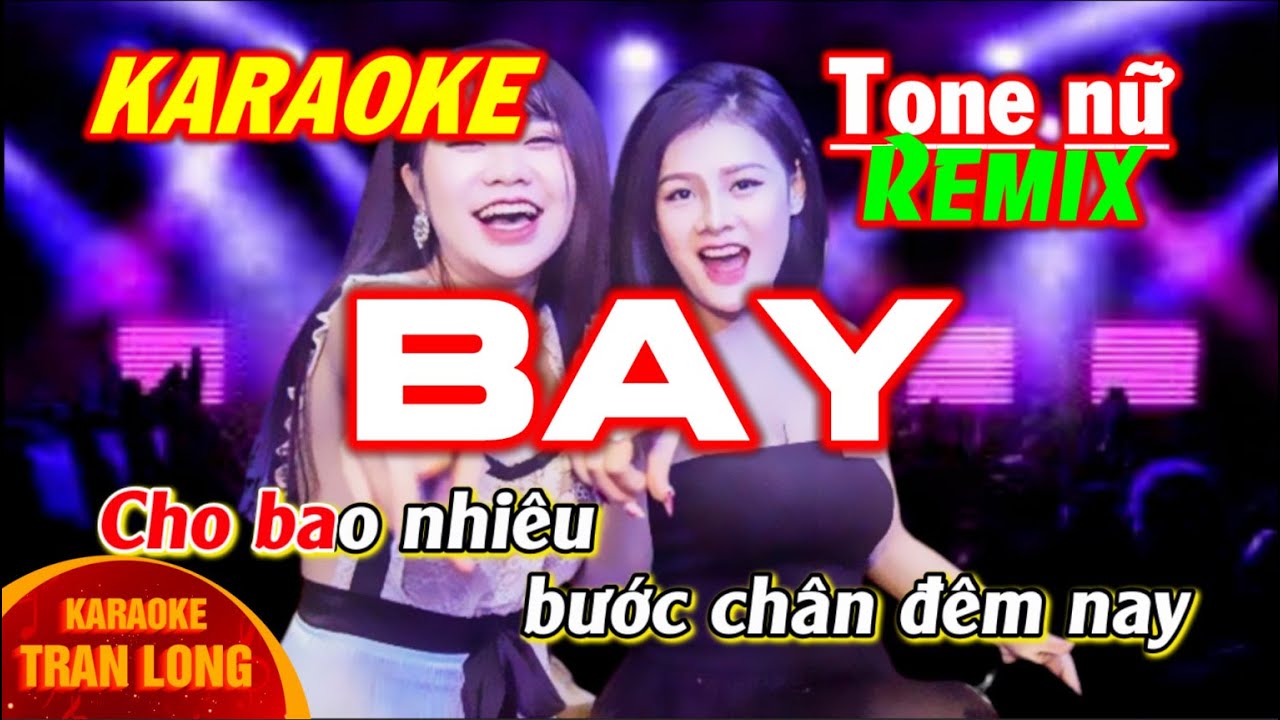 [Karaoke] Bay | Tone nữ - Remix