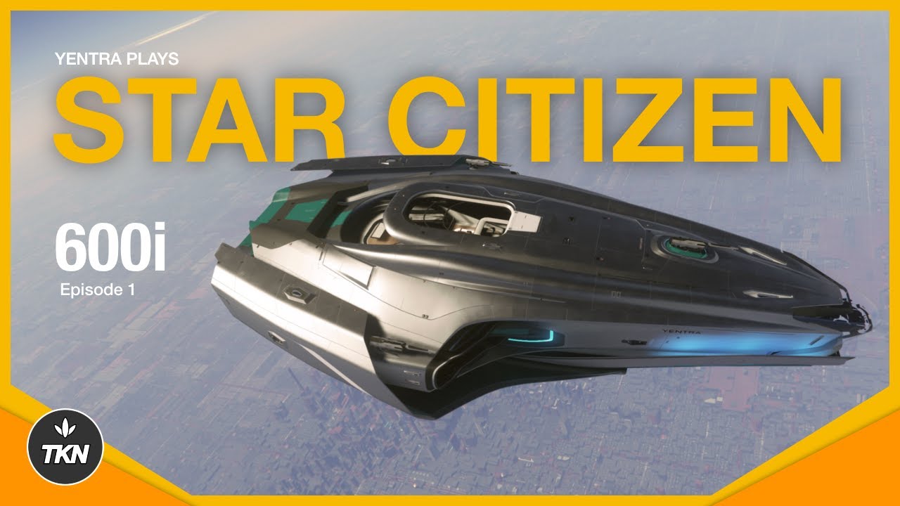 Yentra Plays Star Citizen: Ship Feature Origin 600i | Ep 1