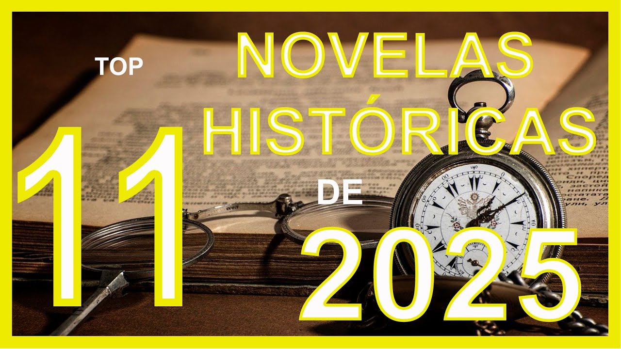 Las 11 NOVELAS HISTÓRICAS que han marcado el 2025 ¿Te las has leído ya?