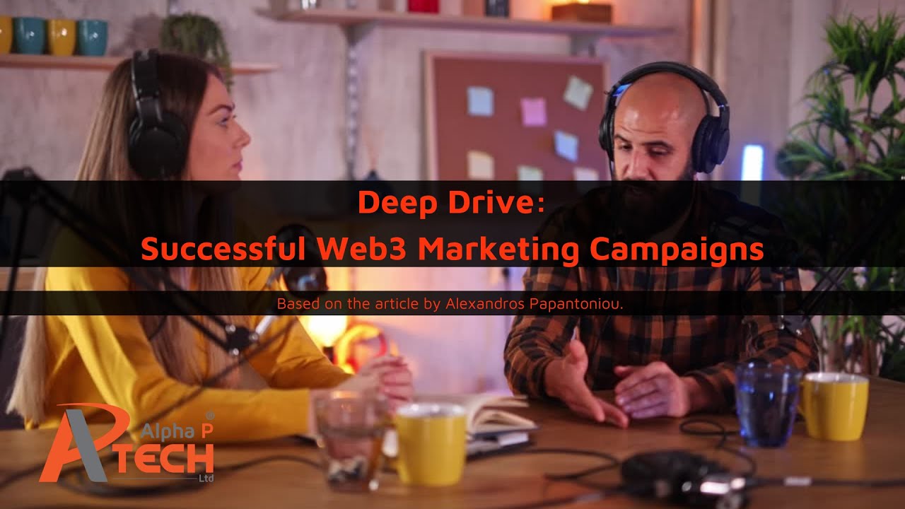Deep Drive into Successful Web3 Marketing Campaigns