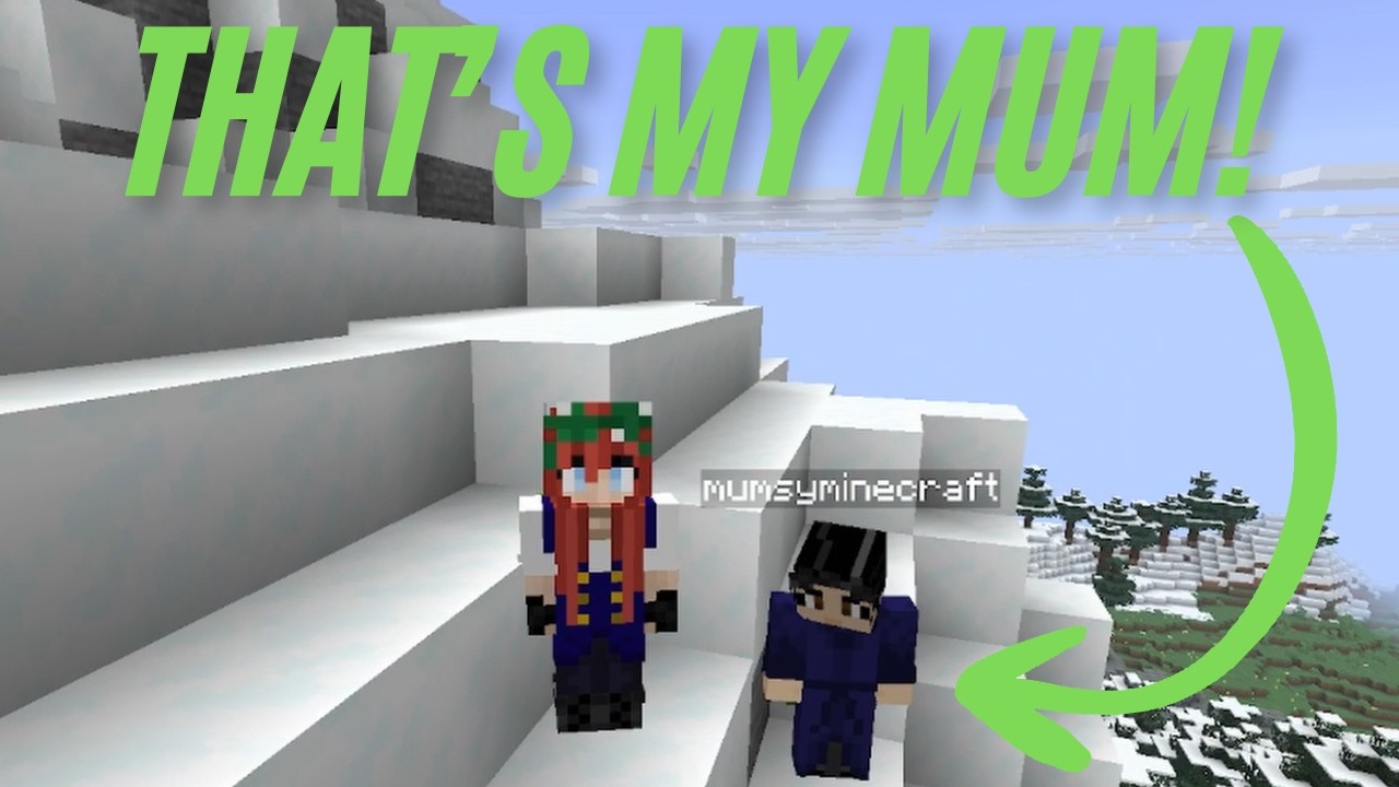 MINECRAFT WITH MUM