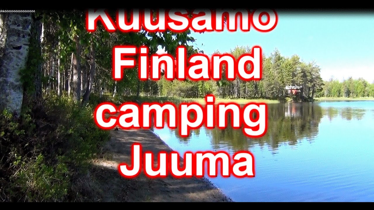 Kuusamo in Finland Camping Juuma Juuman leirint&auml;alue 30.6.2014