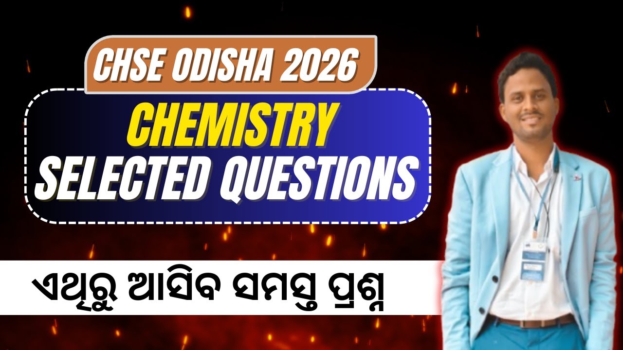 Chemistry selected Questions 2026 | CHSE Odisha Class 12 Chemistry  Selected Questions 2026