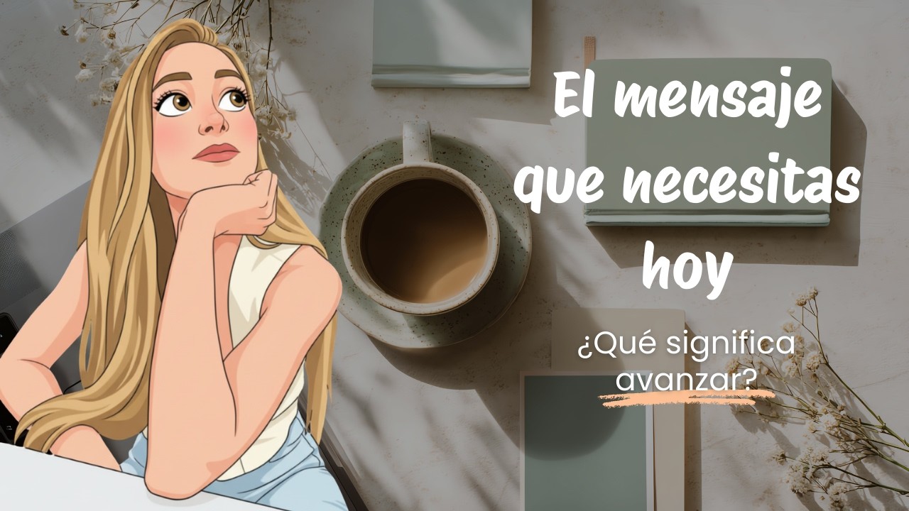 El mensaje que NECESITAS HOY | Avanzar ...#mensajespositivos #motivacion