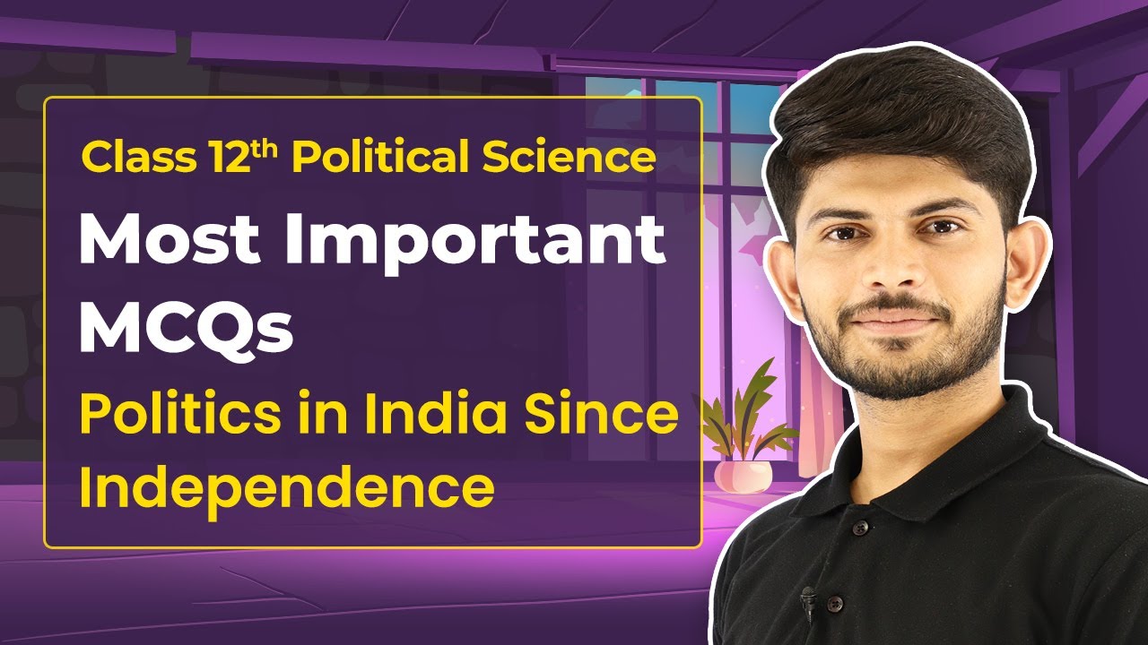 Class 12 Political Science - Politics in India Since Independence Most Important MCQs 2022-23