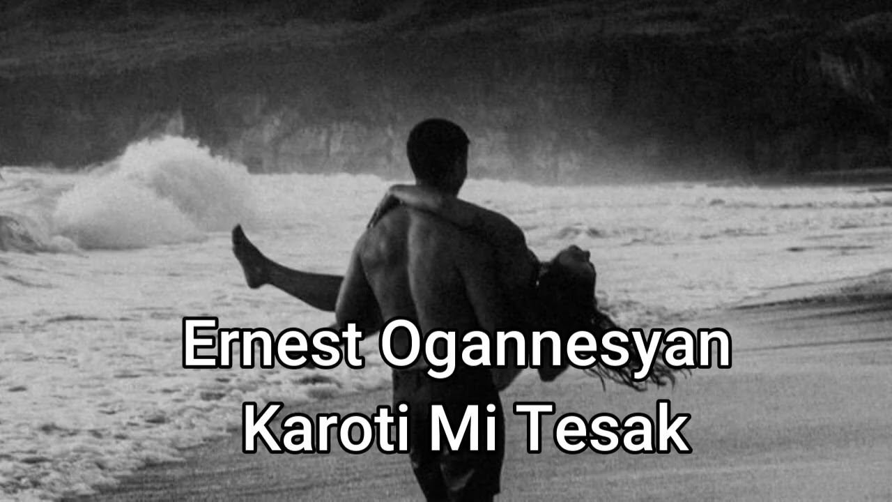 Ernest Ogannesyan - Karoti Mi Tesak (Cover)
