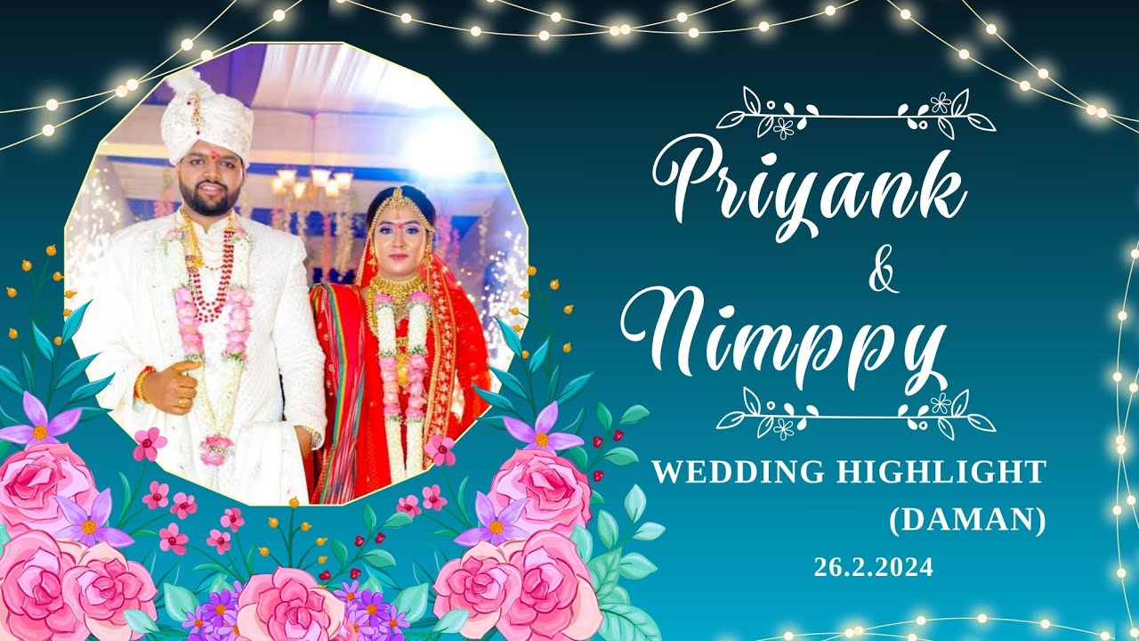 PRIYANK & NIMPPY WEDDING HIGHLIGHT || DAMAN || #daman #wedding #2024