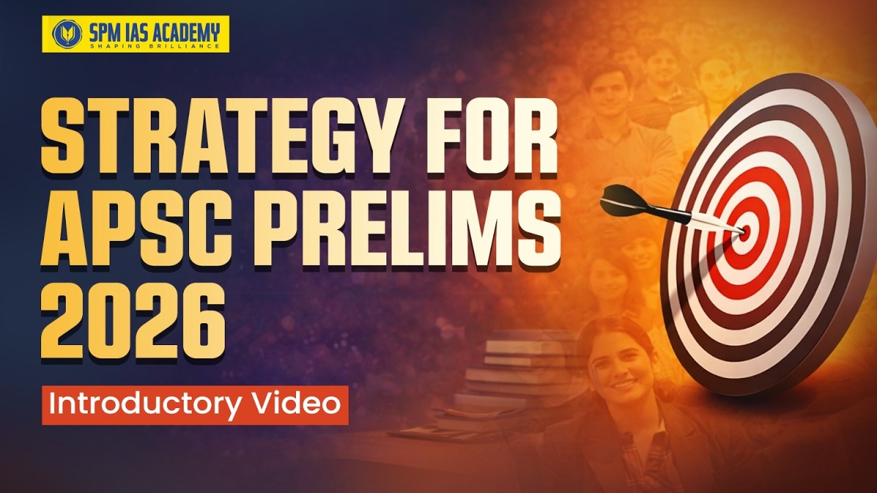 How to Crack APSC Prelims 2026 | Strategy to Crack APSC In First Attempt | SPM IAS Academy #apsc