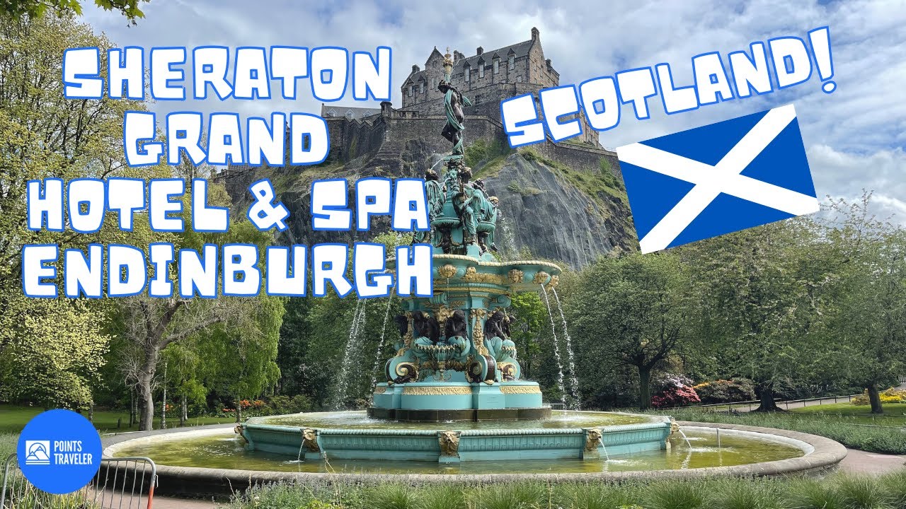 Sheraton Grand Edinburgh Castle Suite Tour