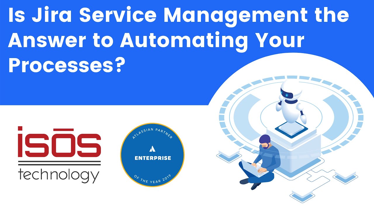Is Jira Service Management the Answer to Automating Your Processes?
