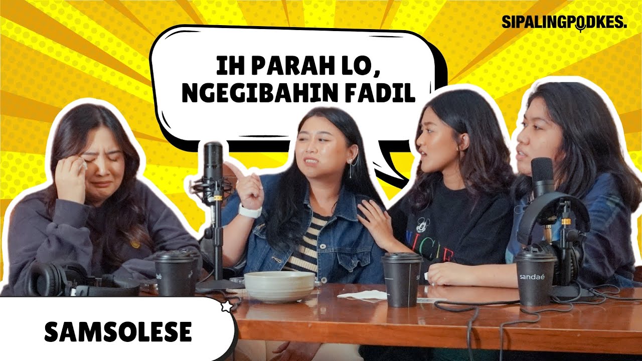 SAMSOLESE UDAH BUBAR? | SIPALINGPODKES Eps 02