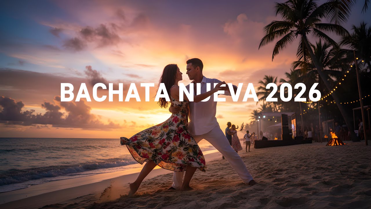 Bachata Nueva 2026 – Songs that Celebrate Love and Longing 💔