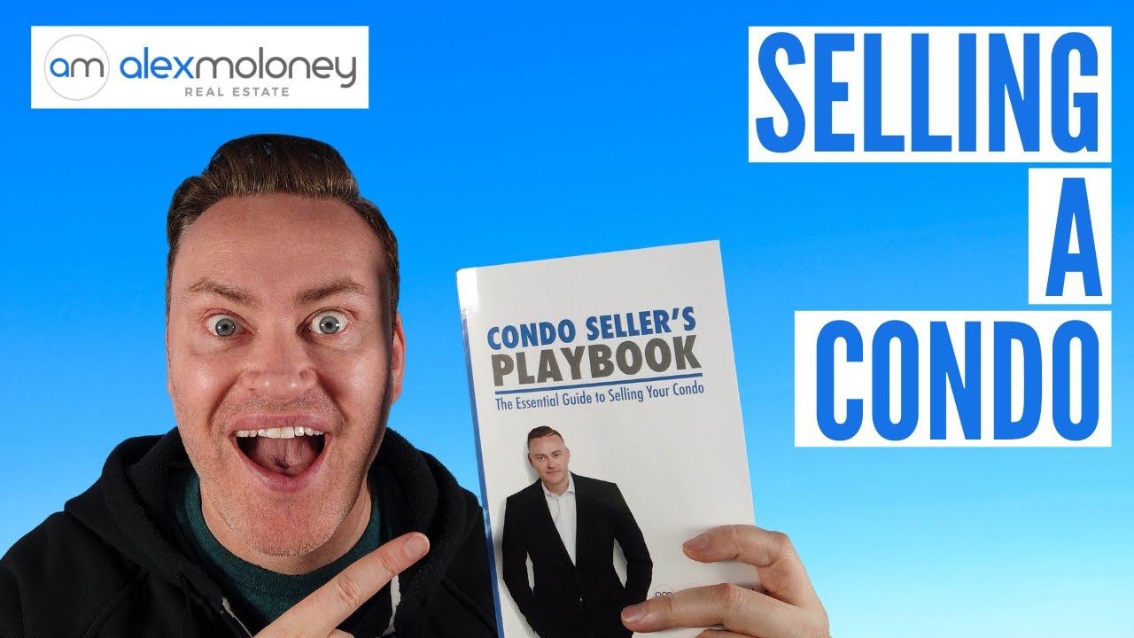 Selling a Condo - 10 things you need to know!