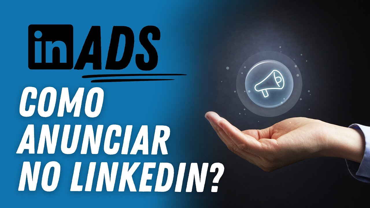 Como anunciar no LinkedIn Ads: confira os formatos de anúncios e objetivos