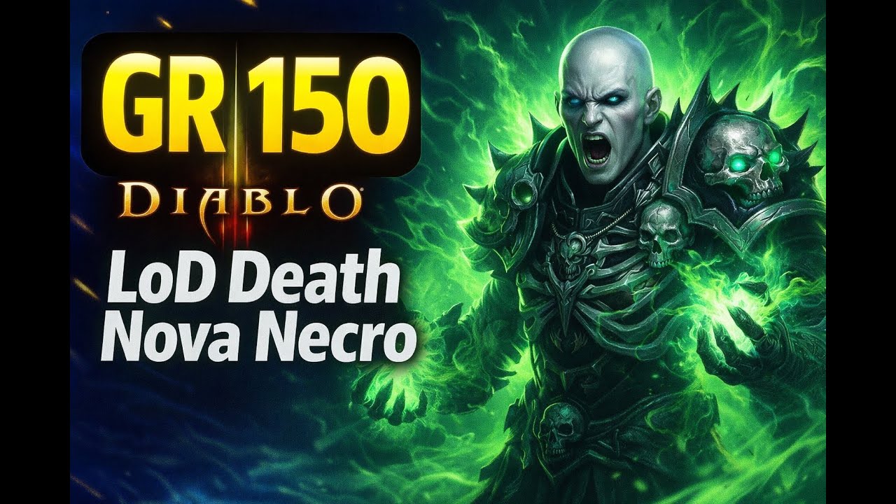 GR150 - LoD Death Nova Necromancer - Season 37 Diablo 3