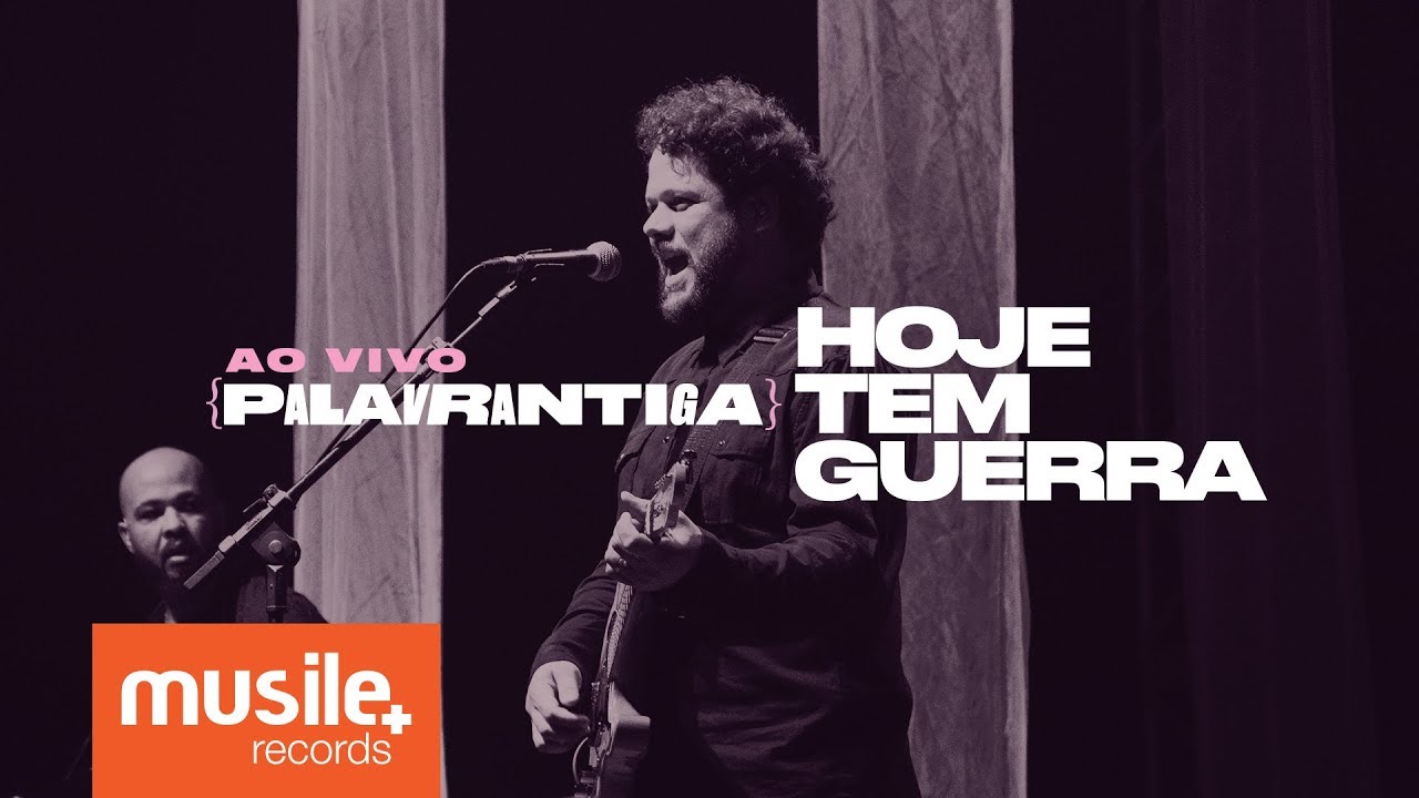 Palavrantiga - Hoje Tem Guerra (Ao Vivo)