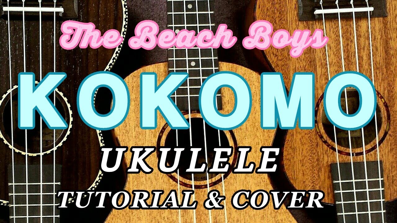 KOKOMO - Ukulele Tutorial & Cover w/ LYRICS & CHORDS, EASY to play - The Beach Boys