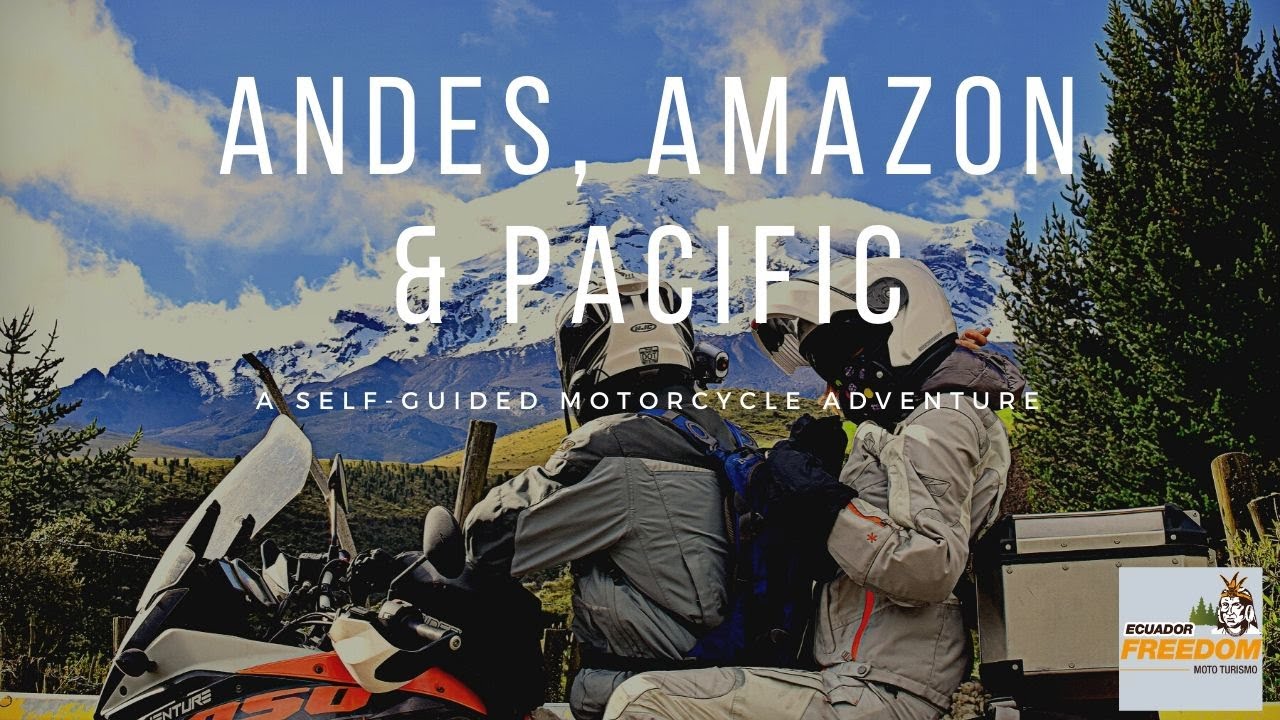 Andes Amazon & Pacific Self Guided Motorcycle Adventure Tour in Ecuador