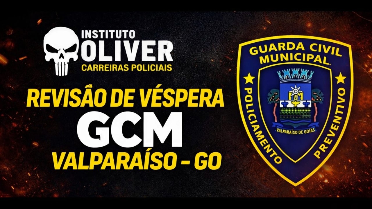 REVISÃO DE VÉSPERA GCM VALPARAÍSO-GO - INSTITUTO ÓLIVER