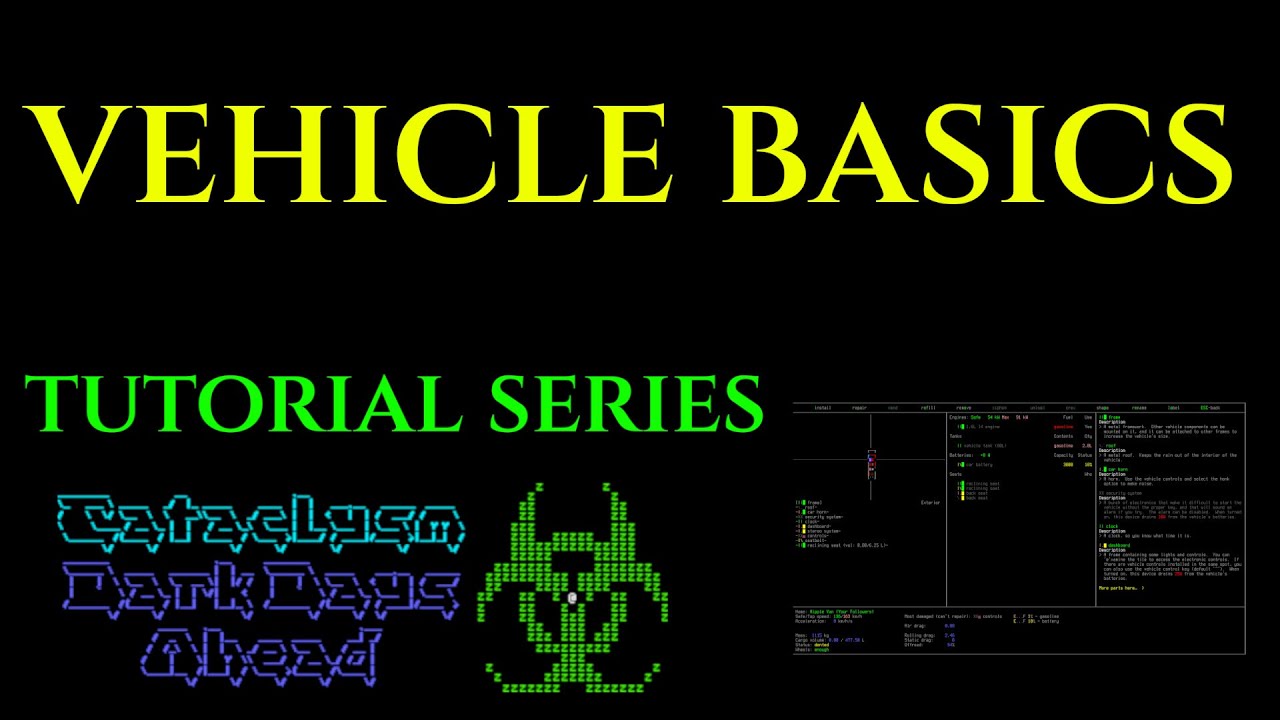 VEHICLE BASICS - Cataclysm Dark Days Ahead CDDA GUIDE Ep 05