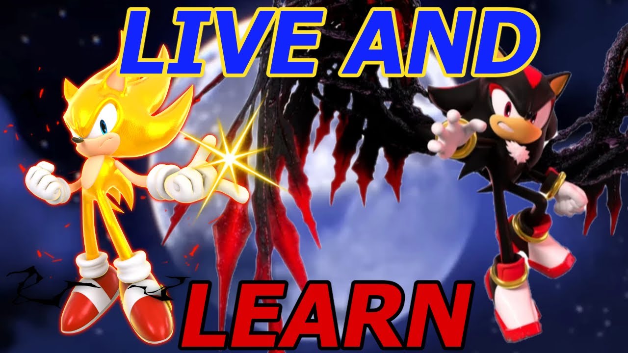 LIVE AND LEARN | Sonic and Shadow AMV