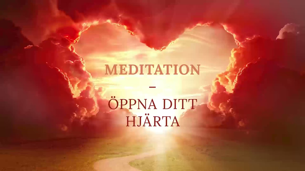 Meditation: Öppna ditt hjärta