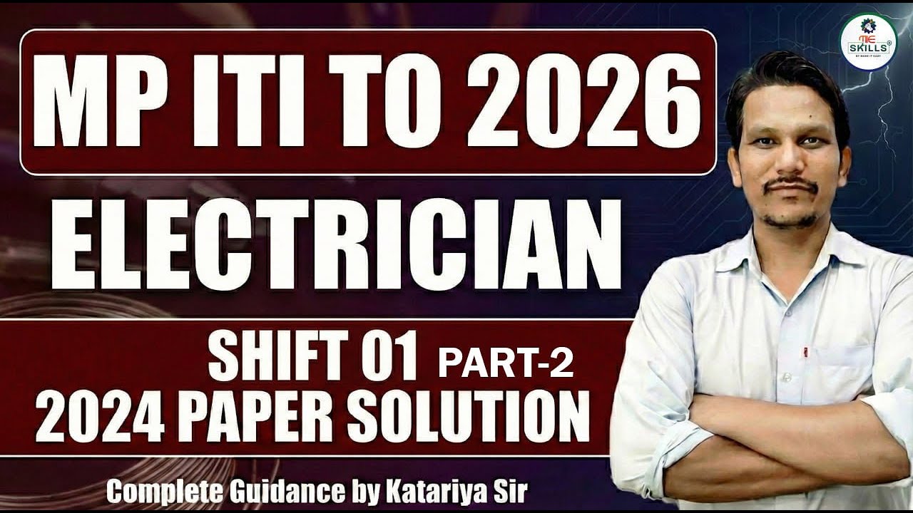 MP ITI TO Previous year electrician paper | Shift-01 2024 Paper Solution | part-2 | By Katariya Sir