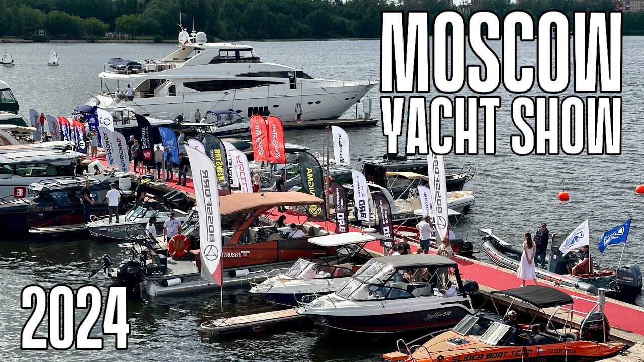 MOSCOW YACHT SHOW 2024! НЕ ТОЛЬКО ОТЕЧЕСТВЕННЫЕ ЛОДКИ! ЧТО ТУТ ЕСТЬ?