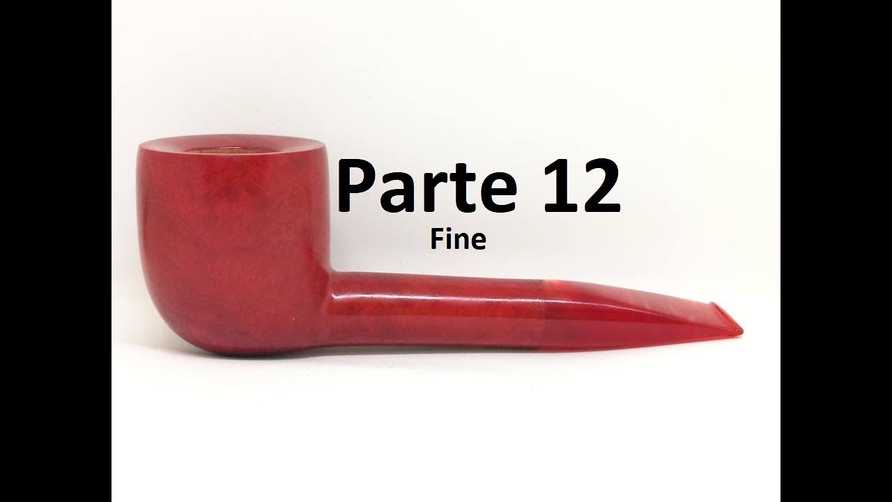REALIZZAZIONE PIPA ARTIGIANALE R.RUFINELLI 12 PARTE (FINE)
