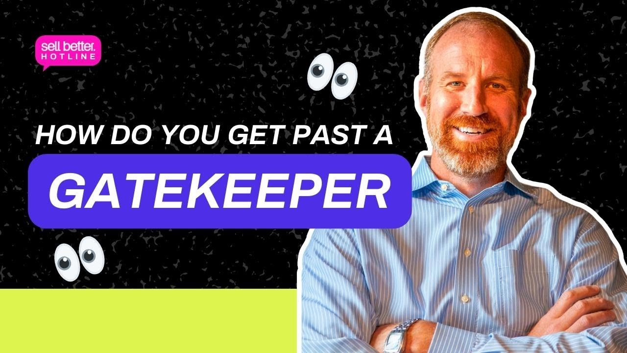How do you get past a gatekeeper? 👀 #sellbetter  #sellbetterhotline #salestips