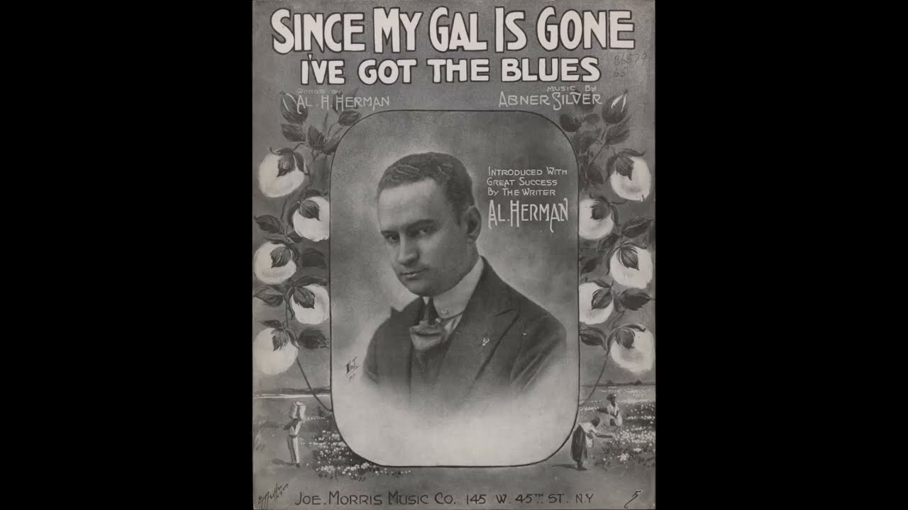 Since My Gal Is Gone I've Got the Blues (1918)