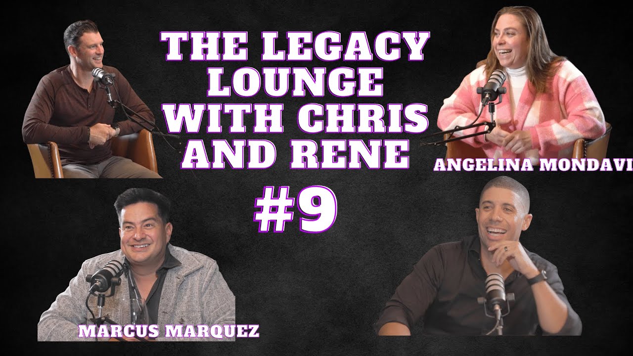 Angelina Mondavi and Marcus Marquez |Episode 9| The Legacy Lounge with Chris and Rene