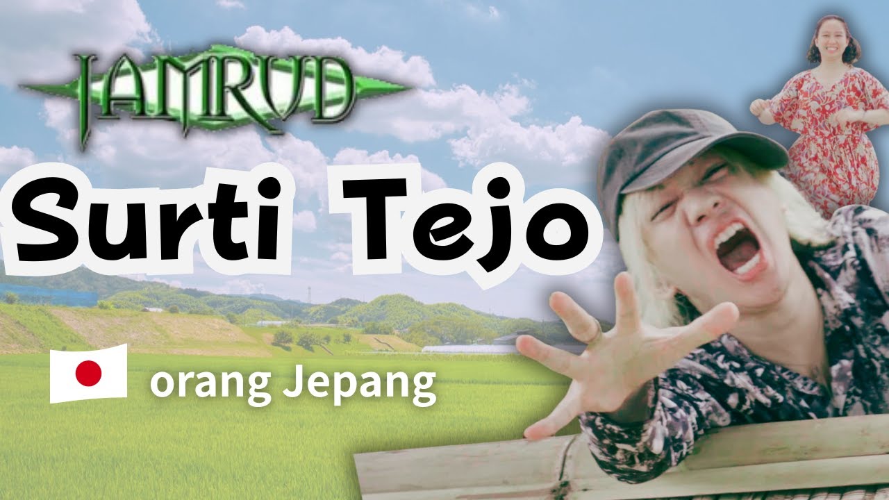 Jamrud - Surti Tejo/ Cover /Orang Jepang スルティ＆テジョ　インドネシアの人気曲！おさななじみの再会！恋の行方は？？