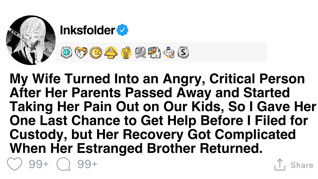 My Wife Turned Into an Angry, Critical Person After Her Parents Passed Away and Started Taking Her..