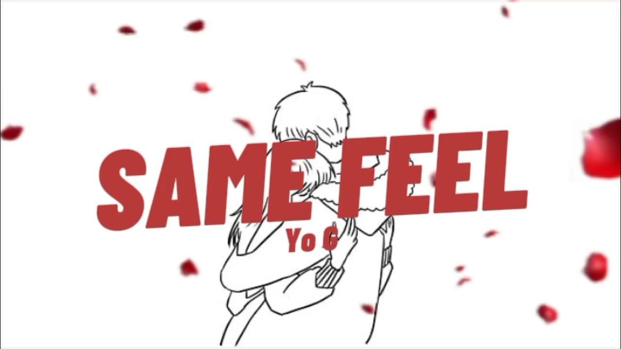 Yo G -Same Feel - | Lyrics Vedio | Prod by : Jay mark beat