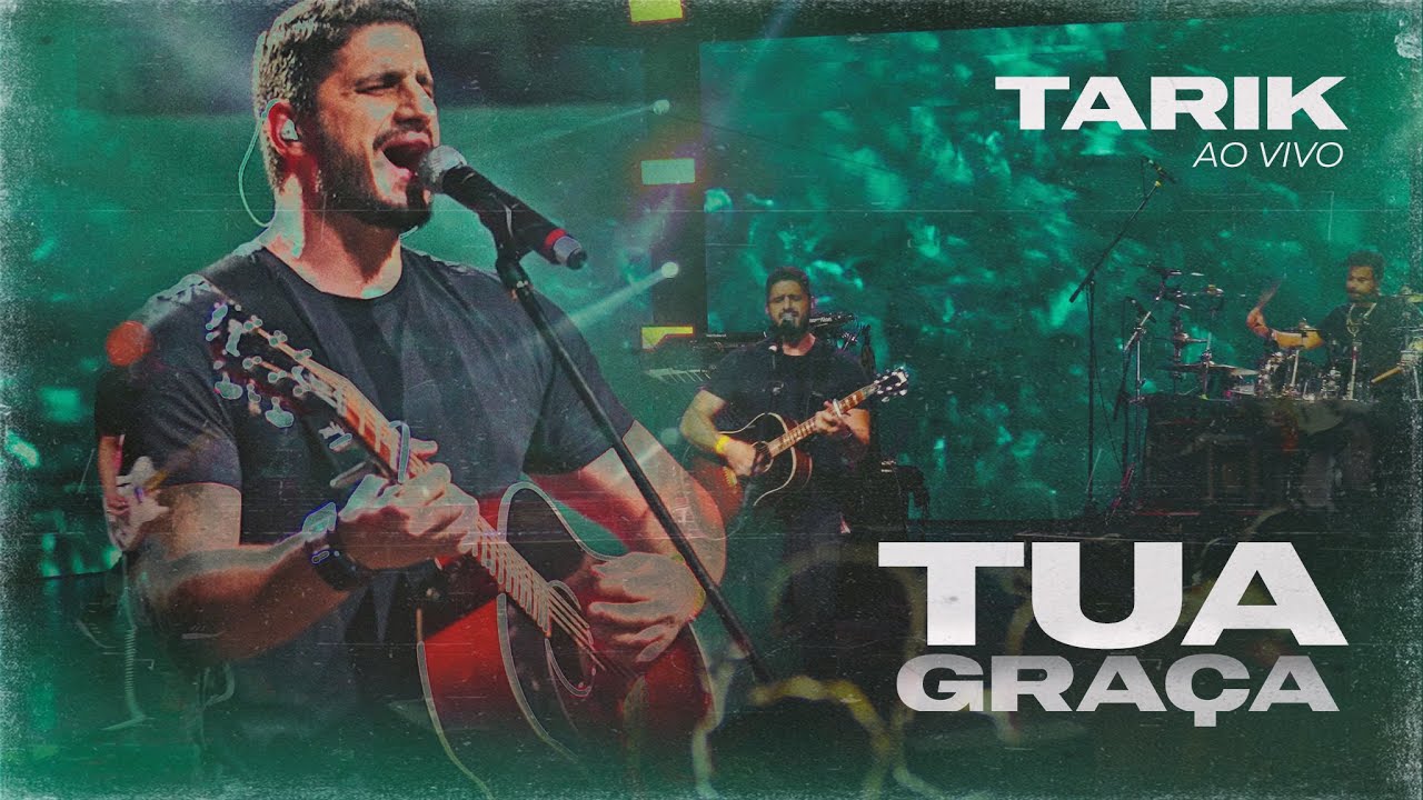 TARIK - TUA GRAÇA (AO VIVO)