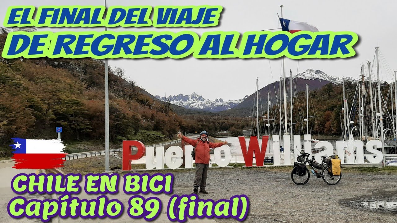 Chile en Bici - Capítulo 89 y Final - El Regreso