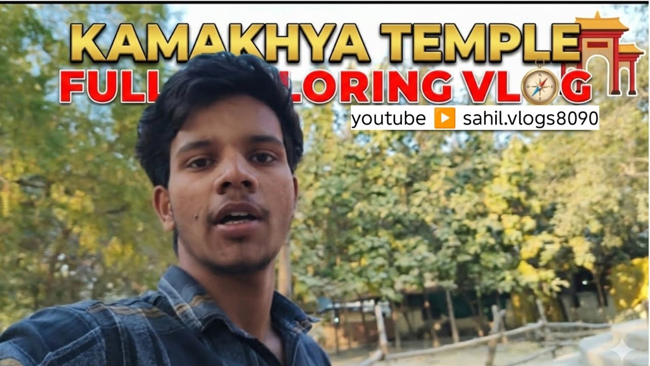 KAMAKHYA TAMPLE FULL EXPLORING VLOG ✨