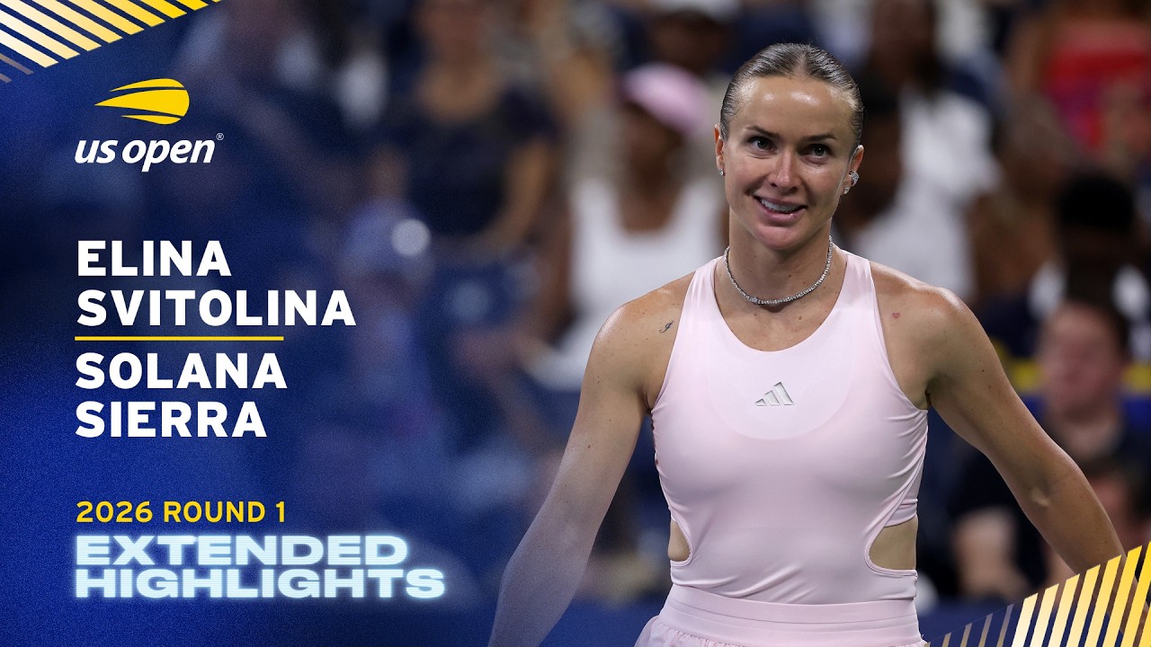 Elina Svitolina vs. Solana Sierra Extended Highlights | 2026 US Open Round 1