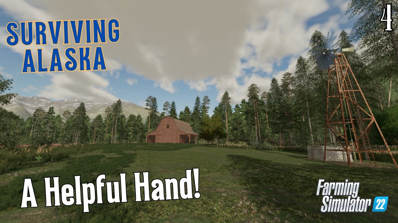 🔴Surviving Alaska🔴 A Helping Hand! | Ep. 4  #fs22 #farmsimRP #newvideo #FS22RP