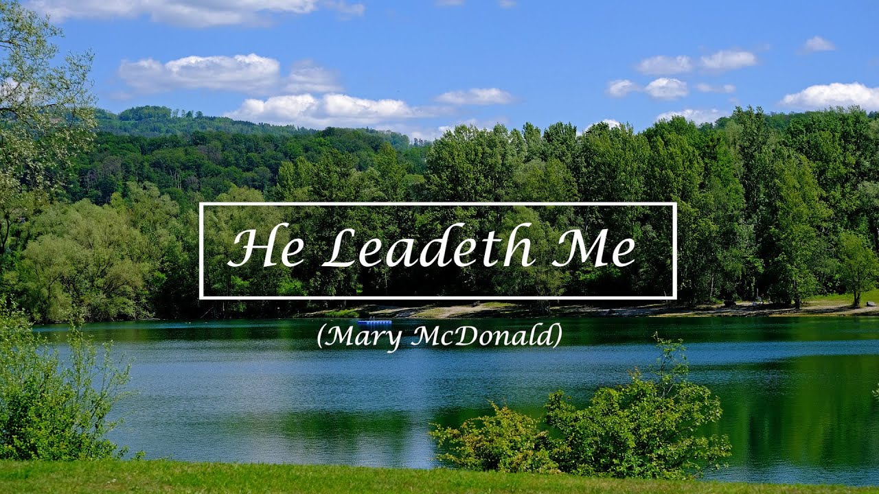 He Leadeth Me / piano instrumental cover with lyrics