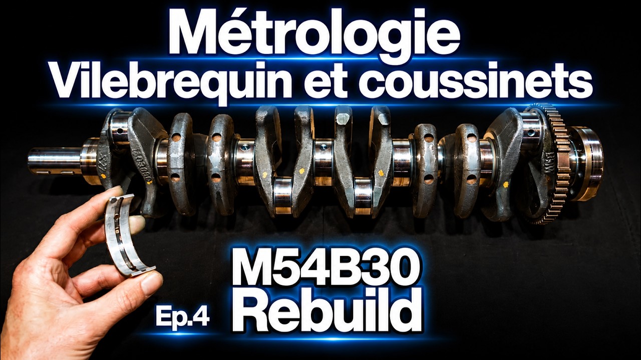 Métrologie Vilebrequin et Coussinets : M54B30 Rebuild [Ep.4]