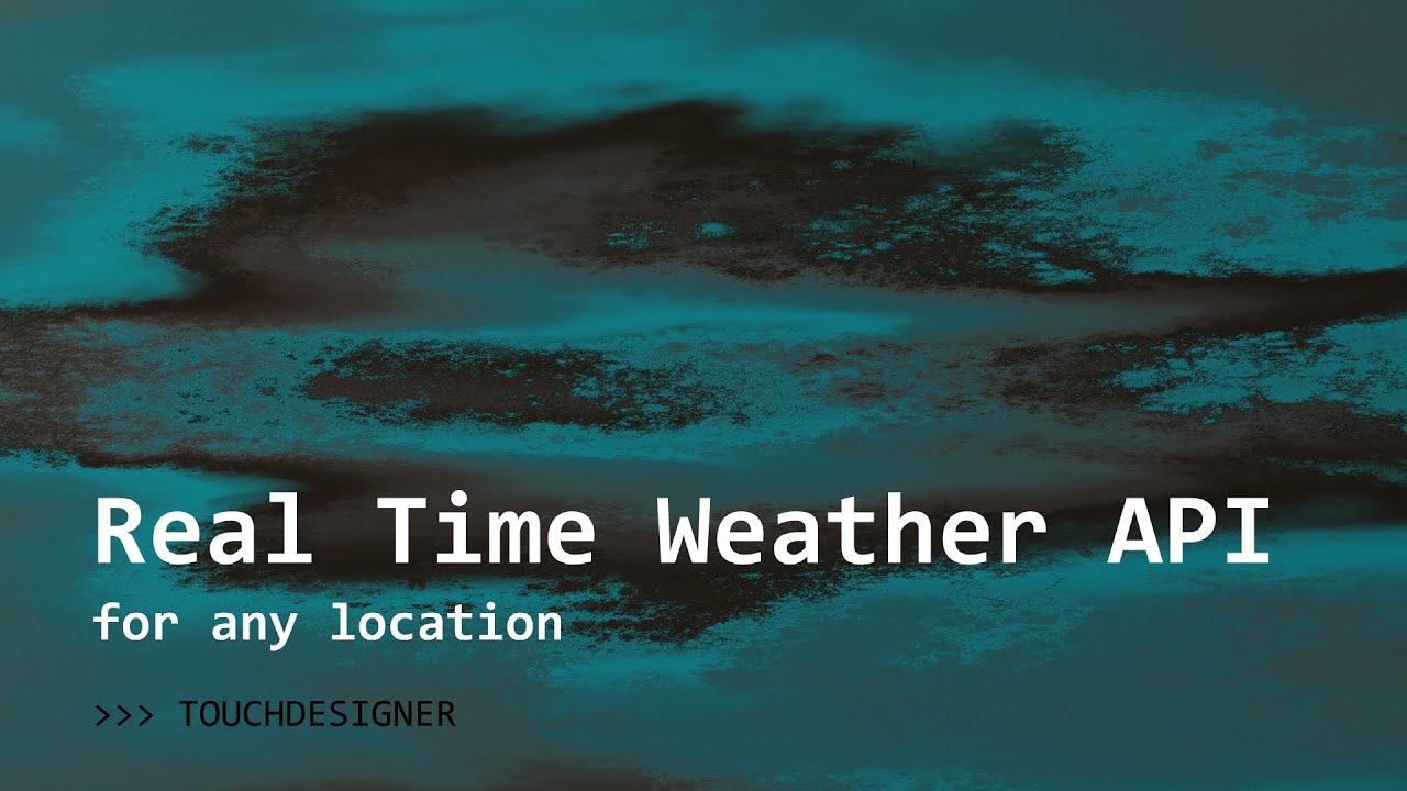 API погоды в реальном времени в TouchDesigner