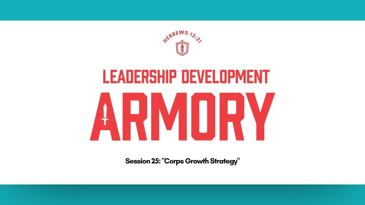 Leadership Development Armory (Lesson 25): Corps Growth Strategy