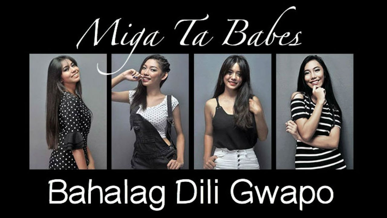 Miga Ta Babes - BAHALAG DILI GWAPO (Kuya Bryan - OBM)