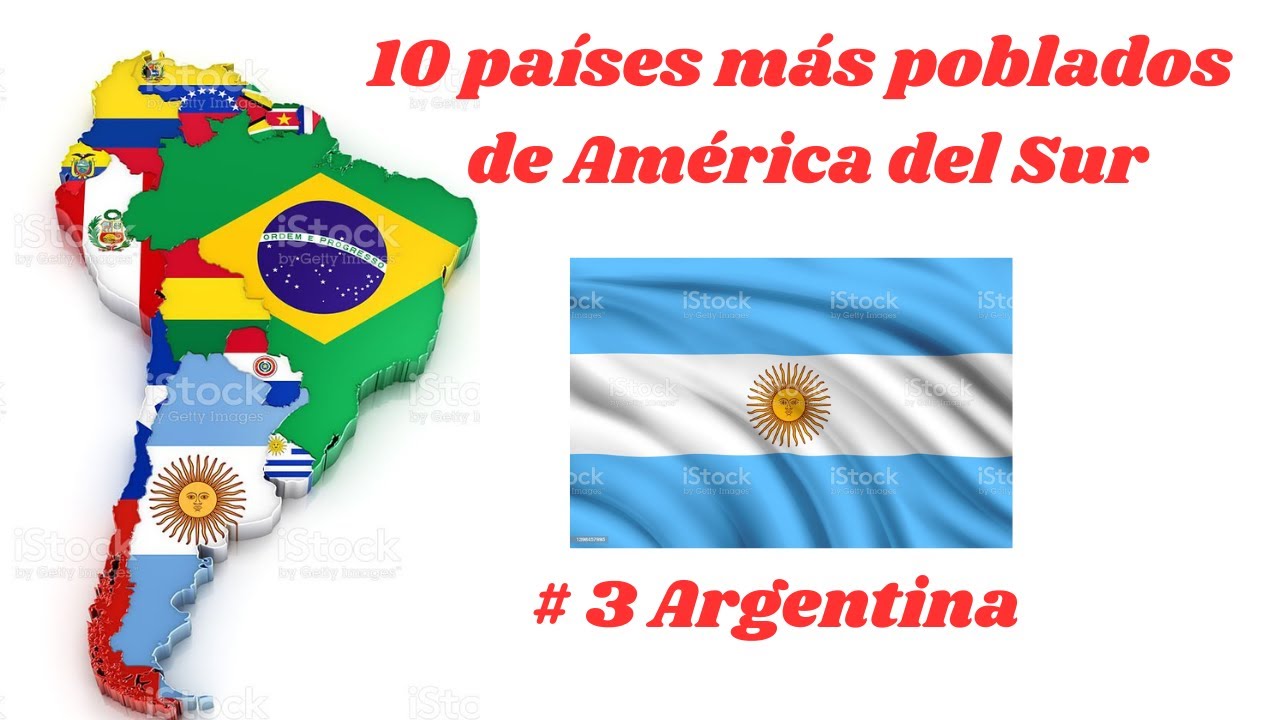Los 10 pa&iacute;ses m&aacute;s poblados de Am&eacute;rica del Sur