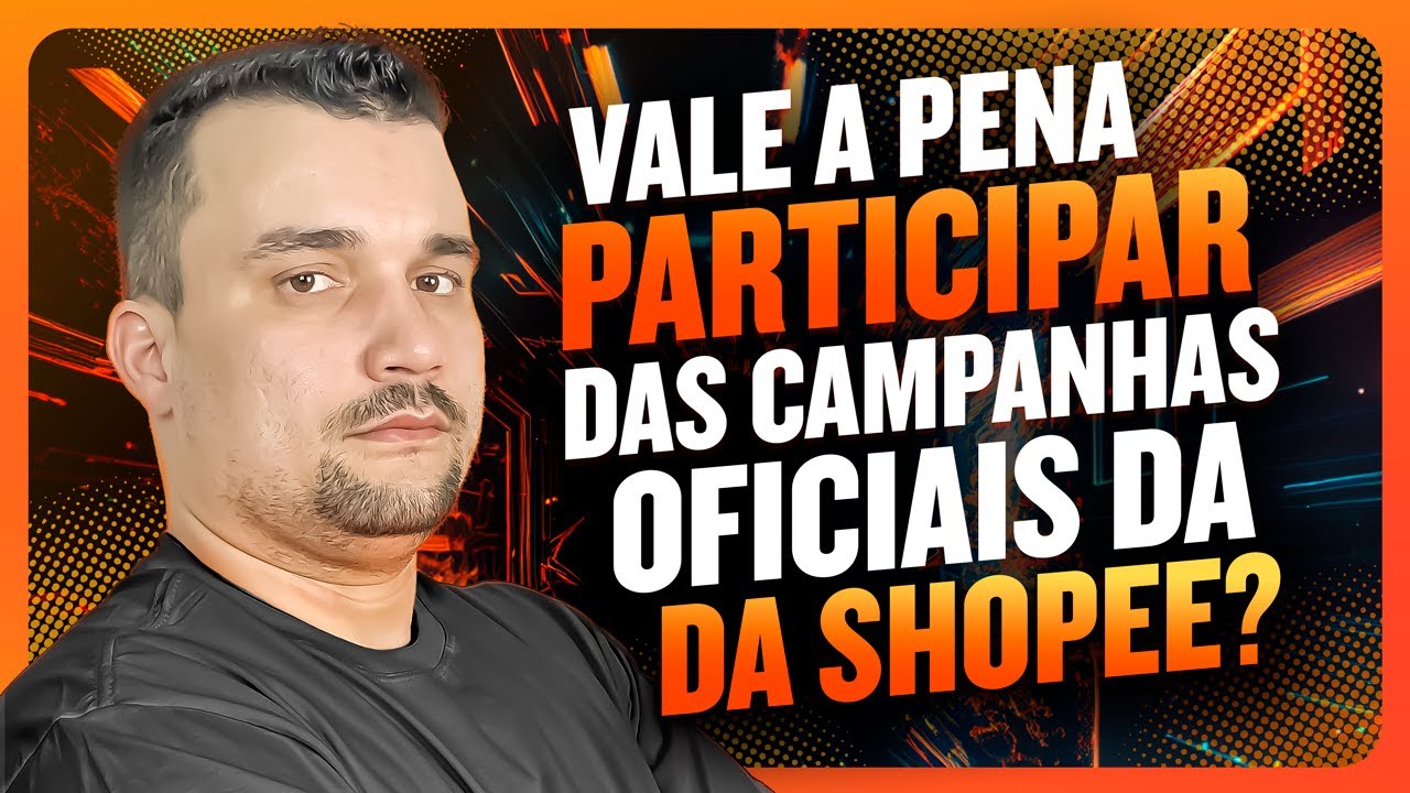 Vale a Pena Participar das Campanhas Oficiais da Shopee? Descubra as Vantagens!
